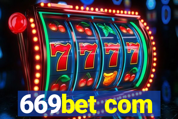 669bet com